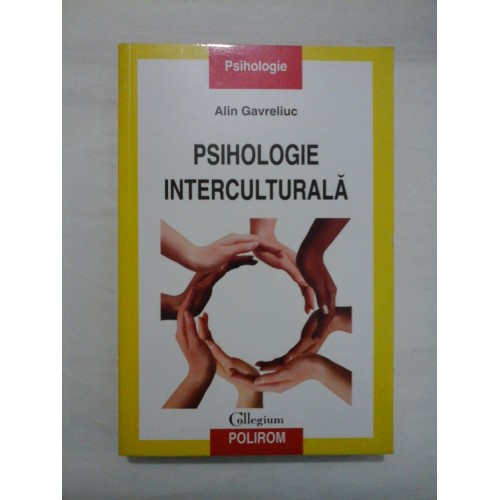PSIHOLOGIE INTERCULTURALA - ALIN GAVRELIUC PSIHOLOGIE INTERCULTURALA - ALIN GAVRELIUC